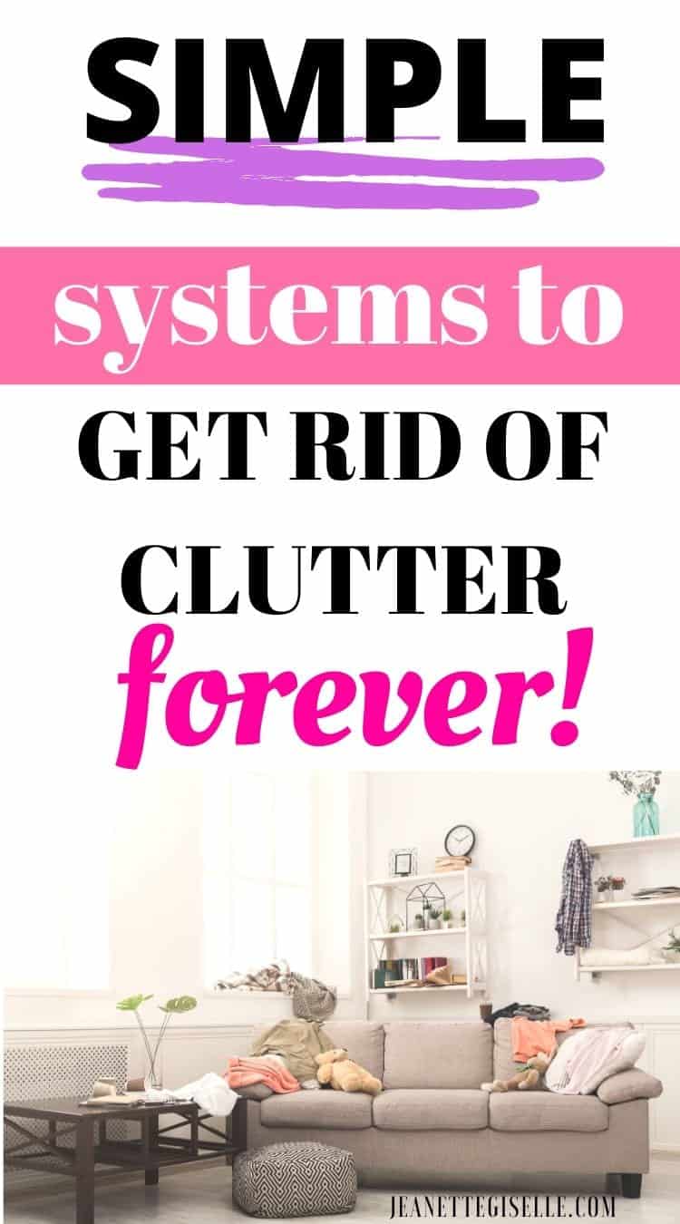 How to have a clean and organized home. Follow these simple systems to organize your home and clean your home quickly to finally become clutter free. Click to read my best home cleaning tips along with tips to organize your home and declutter.